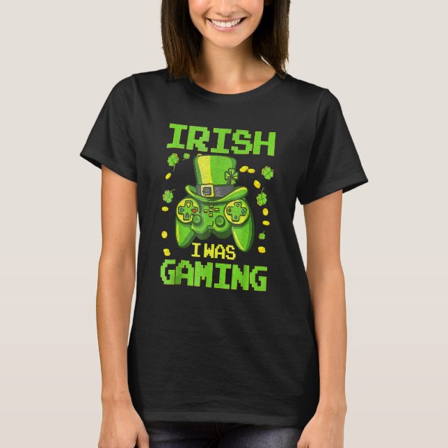 Gamer Irish I Was Gaming Saint Patrick's Day Boys T-Shirt (Front)