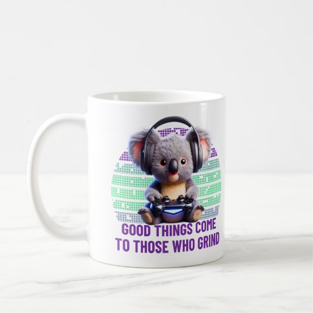 Gamer Koala - Good Things Come To Those Who Grind Coffee Mug (Left)
