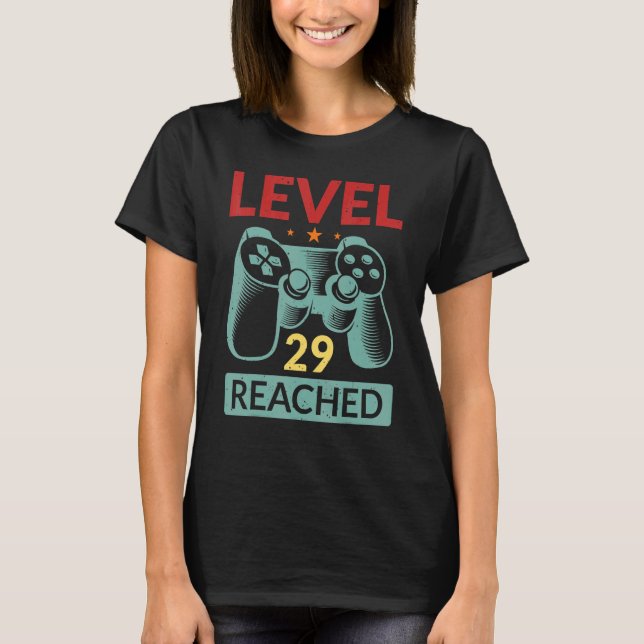 Gamer Level 29 Reached  29th Birthday 2 T-Shirt (Front)