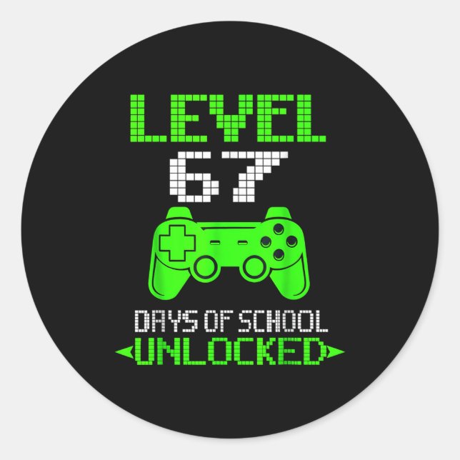 Gamer Level 6 7 Unlocked 100th Day Of School Meme  Classic Round Sticker (Front)