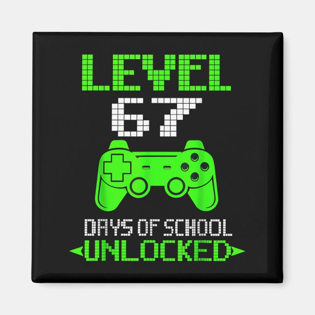 Gamer Level 6 7 Unlocked 100th Day Of School Meme  Magnet (Front)