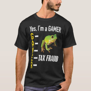Gamer Meme Commit Tax Fraud Frog  Weird Oddly Spec T-Shirt