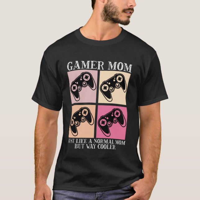 Gamer Mom Computer Game Video Game Console Mothers T-Shirt (Front)