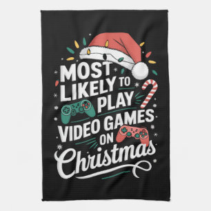 Gamer Most Likely To Play Video Games On Christmas Kitchen Towel