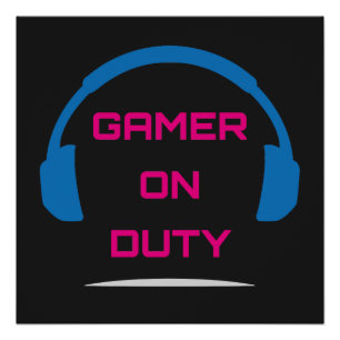 Gamer On Duty Video Game Poster