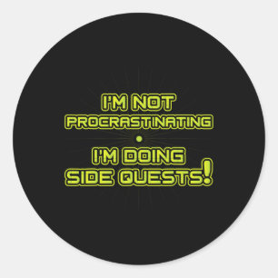 Gamer Procrastinating Side Quest Classic Round Sticker