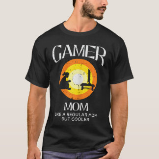 Gamer s Video Games Boys Men Girls Gift Gamer Mom  T-Shirt