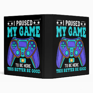Gamer Shirt Boys Men Kids Teens Paused My Game To Binder