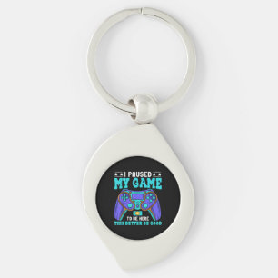 Gamer Shirt Boys Men Kids Teens Paused My Game To Keychain