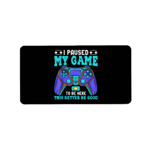 Gamer Shirt Boys Men Kids Teens Paused My Game To Label