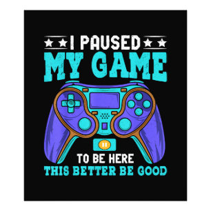 Gamer Shirt Boys Men Kids Teens Paused My Game To Photo Print