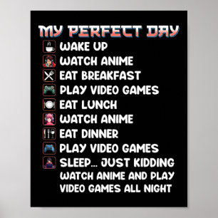Gamer Shirt My Perfect Day Watch Anime Play Video  Poster