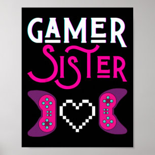 Gamer Sister Plays Video Game Funny Sisters Gaming Poster