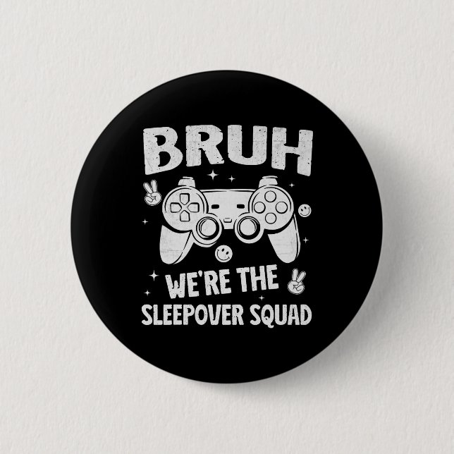 Gamer Sleepover Party For Boys Funny Bruh Slumber  2 Inch Round Button (Front)