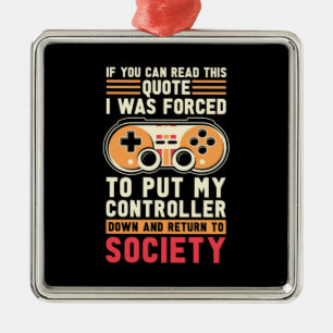 Gamer Was Forced To Put My Controller Metal Ornament