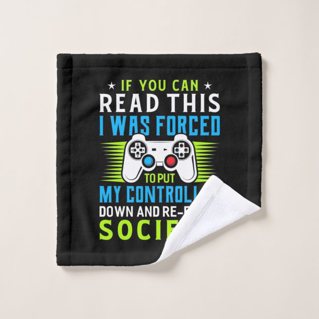 Gamer Was Forced To Put My Controller Wash Cloth (Wash Cloth)