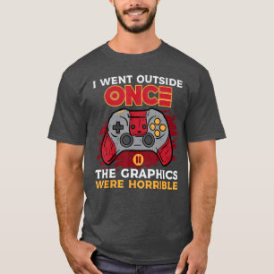 Gamer Went Outside Once s Horrible Gaming Men Boy  T-Shirt