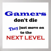 Gamers Are Immortal! Poster