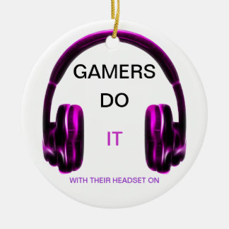 Gamers Do It.. With Their Headset On! - PINK Ceramic Ornament