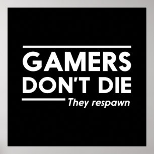 Gamers Don't Die Poster