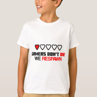 Gamers Don't Die T-Shirt