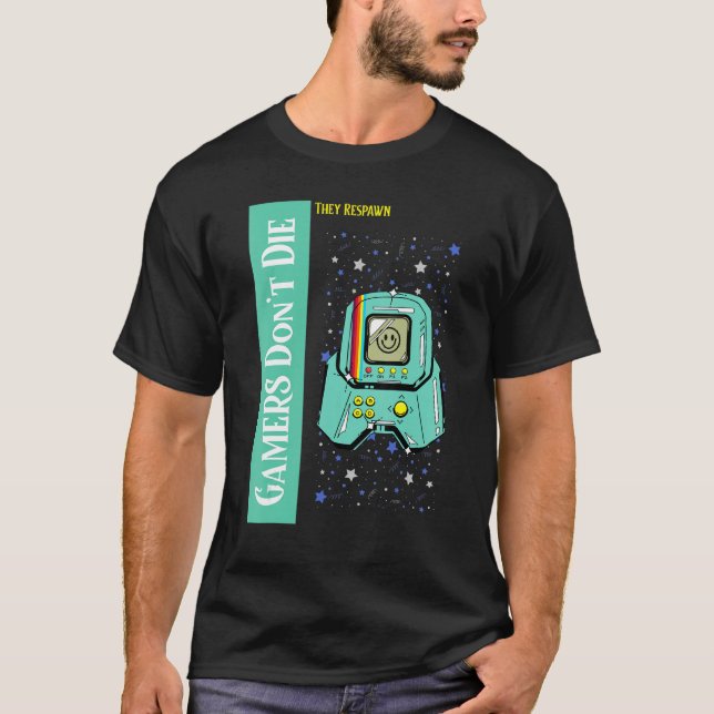 Gamers Don't Die They Respawn  Retro Gaming 7 T-Shirt (Front)