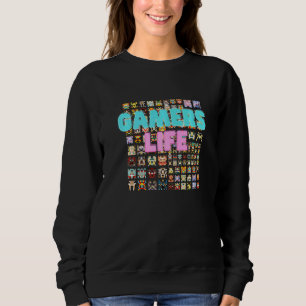 Gamers Life Sprites Pixel Gamer  Video Gaming Sweatshirt