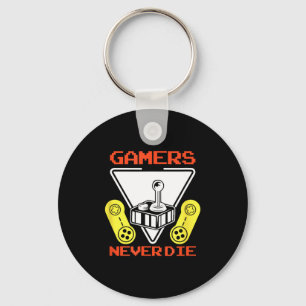 Gamers Never Die Funny Gaming Quotes Great Gift Fo Keychain