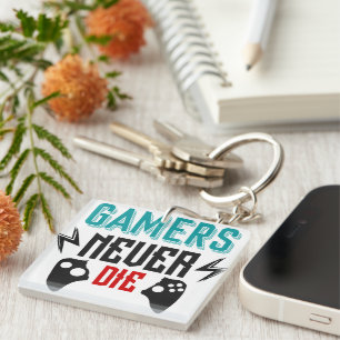 Gamers never die gaming  keychain