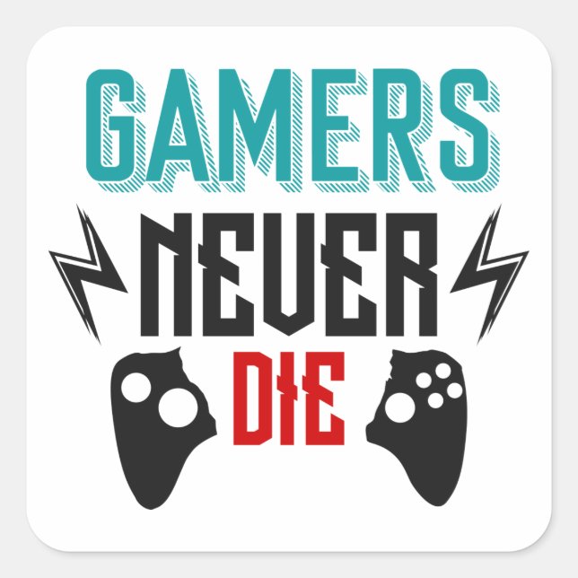 Gamers never die gaming  square sticker (Front)