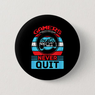 Gamers Never Quit Funny Gaming Quotes Gift For Rpg 2 Inch Round Button