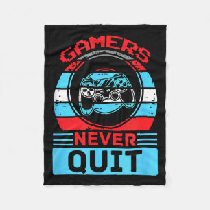 Gamers Never Quit Funny Gaming Quotes Gift For Rpg Fleece Blanket