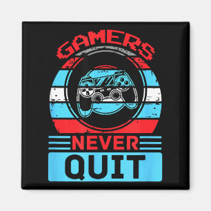 Gamers Never Quit Funny Gaming Quotes Gift For Rpg Magnet