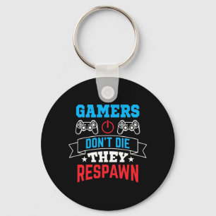 Gamers They Respawn Keychain