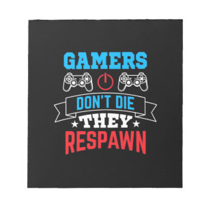 Gamers They Respawn Notepad