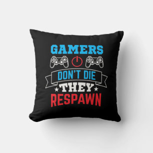 Gamers They Respawn Throw Pillow