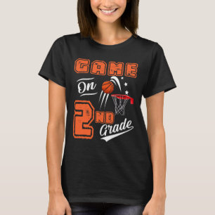 Games On Second Grade Basketball First Day Of Scho T-Shirt