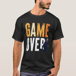 Games over T-Shirt