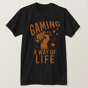 Gaming A Way Of Life T-Shirt