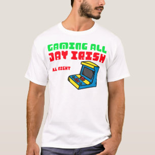 Gaming All Day Irish All Night T-Shirt