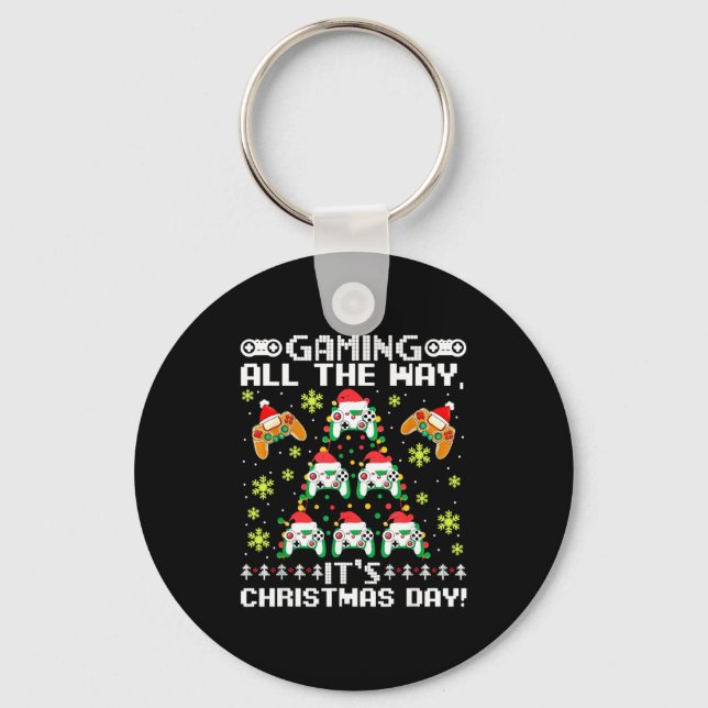 Gaming All The Way Its Christmas Day Video Gamer C Keychain (Front)