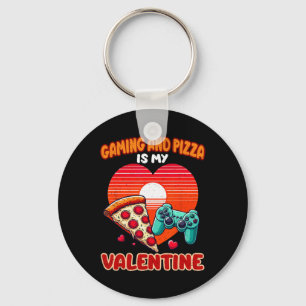 Gaming And Pizza Is My Valentine Day Gamer Men Wom Keychain