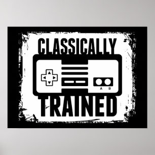 Gaming - Classically Trained - Funny Video Game Poster