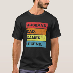 Gaming Dad Husband Dad Gamer Legend Funny Gamer Ga T-Shirt