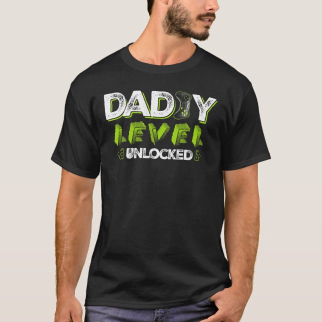 Gaming Daddy Level Unlocked Gamer Levelled Up Fath T-Shirt (Front)