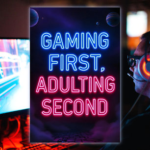 Gaming First Adulting Second Vibrant Neon Colours Poster