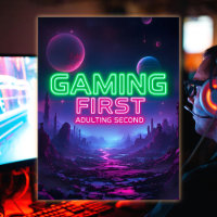 Gaming First Adulting Second Vibrant Neon Colours