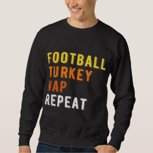 Gaming Football Turkey Nap Repeat Pumpkin Men Than Sweatshirt