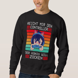 Gaming Game Console Enich Mir Den Controller König Sweatshirt