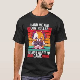 Gaming Hand Me The Controller King Console Gamer T-Shirt
